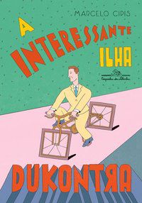 A INTERESSANTE ILHA DUKONTRA - AUTOR(A): CIPIS, MARCELO