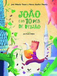 JOÃO E OS 10 PÉS DE FEIJÃO - AUTOR(A): TORERO, JOSÉ ROBERTO