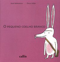 O PEQUENO COELHO BRANCO - VILLAN, OSCAR