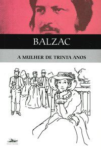 A MULHER DE TRINTA ANOS - BALZAC, HONORÉ DE