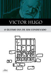 O ÚLTIMO DIA DE UM CONDENADO - AUTOR(A): HUGO, VICTOR
