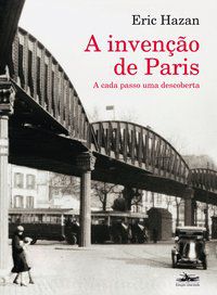 A INVENÇÃO DE PARIS - HAZAN, ERIC