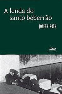 A LENDA DO SANTO BEBERRÃO - ROTH, JOSEPH