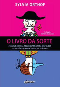 O LIVRO DA SORTE - AUTOR(A): ORTHOF, SYLVIA