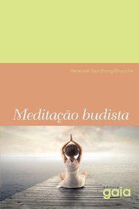 MEDITAÇÃO BUDISTA - RINPOCHE, SAMDHONG