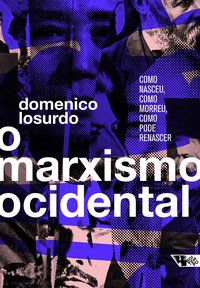 O MARXISMO OCIDENTAL - LOSURDO, DOMENICO