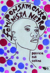 PENSAMENTO FEMINISTA NEGRO - COLLINS, PATRICIA HILL