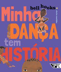 MINHA DANÇA TEM HISTÓRIA - HOOKS, BELL