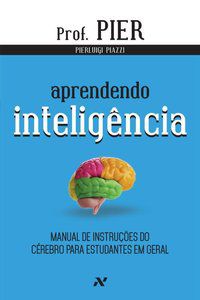 APRENDENDO INTELIGÊNCIA - VOL. 1 - PIAZZI, PIERLUIGI