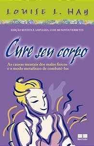 CURE SEU CORPO - AUTOR(A): HAY, LOUISE L.