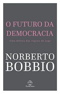 O FUTURO DA DEMOCRACIA - BOBBIO, NORBERTO