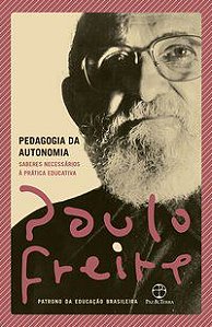 PEDAGOGIA DA AUTONOMIA - FREIRE, PAULO