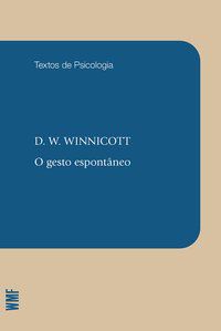 O GESTO ESPONTÂNEO - WINNICOTT, D. W.