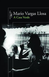 A CASA VERDE - LLOSA, MARIO VARGAS
