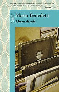 A BORRA DO CAFÉ - BENEDETTI, MARIO