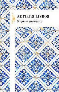 SINFONIA EM BRANCO - AUTOR(A): LISBOA, ADRIANA