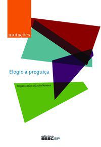 MUTAÇÕES - ELOGIO À PREGUIÇA - AUTOR(A): NOVAES, ADAUTO