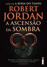 A ASCENSÃO DA SOMBRA - VOL. 4 - AUTOR(A): JORDAN, ROBERT