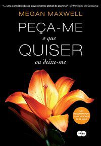 PEÇA-ME O QUE QUISER OU DEIXE-ME - AUTOR(A): MAXWELL, MEGAN
