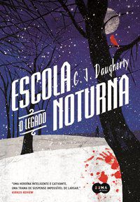 ESCOLA NOTURNA - LEGADO - DAUGHERTY, C.J.