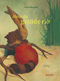 ALÉM DO GRANDE RIO - BEUSCHER, ARMIN
