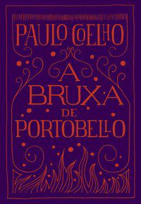 A BRUXA DE PORTOBELLO - AUTOR(A): COELHO, PAULO