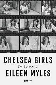 CHELSEA GIRLS - AUTOR(A): MYLES, EILEEN