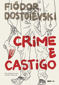 CRIME E CASTIGO - DOSTOIÉVSKI, FIÓDOR