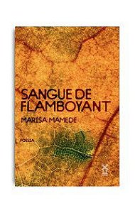 SANGUE DE FLAMBOYANT? - MAMEDE, MARISA