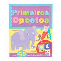 ATIVIDADES E DIVERSÃO: PRIMEIROS OPOSTOS - IGLOO BOOKS