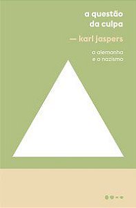 A QUESTÃO DA CULPA - JASPERS, KARL