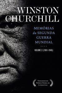 MEMÓRIAS DA SEGUNDA GUERRA - VOL. 2 - CHURCHILL, WINSTON