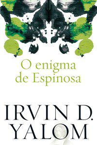 O ENIGMA DE ESPINOSA - AUTOR(A): YALOM, IRVIN D.