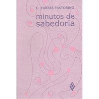 MINUTOS DE SABEDORIA - ESTILO BILGELIK - PASTORINO, C. TORRES
