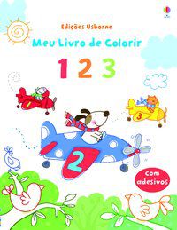 1 2 3 : MEU LIVRO DE COLORIR - USBORNE PUBLISHING
