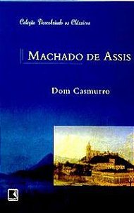 DOM CASMURRO - ASSIS, MACHADO DE