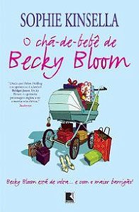 O CHÁ-DE-BEBÊ DE BECKY BLOOM - AUTOR(A): KINSELLA, SOPHIE