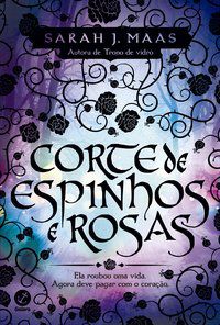 CORTE DE ESPINHOS E ROSAS (VOL. 1) - VOL. 1 - MAAS, SARAH J.
