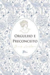 ORGULHO E PRECONCEITO - AUSTEN, JANE