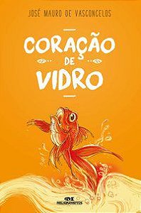 CORAÇÃO DE VIDRO - DE VASCONCELOS, JOSÉ MAURO