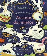 CASAS DOS INSETOS,AS: JANELAS DIVERTIDAS - AUTOR(A): MILBOURNE, ANNA