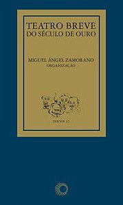 TEATRO BREVE DO SÉCULO DE OURO - VOL. 37 - AUTOR(A): HERAS, MIGUEL ANGEL ZAMORANO