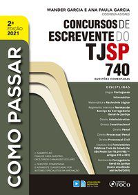 COMO PASSAR EM CONCURSOS DE ESCREVENTE DO TJ / SP - 740 QUESTÕES COMENTADAS - 2ª ED - 2021 - VOL. 2 - JUSTO, ANDRÉ NADER