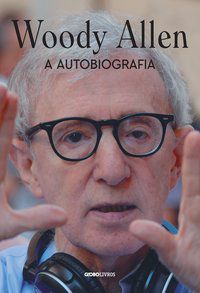 WOODY ALLEN: A AUTOBIOGRAFIA - ALLEN, WOODY