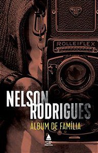 ÁLBUM DE FAMÍLIA - AUTOR(A): RODRIGUES, NELSON