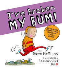 I VE BROKEN MY BUM! - MCMILLAN, DAWN