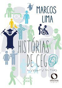 HISTÓRIAS DE CEGO - LIMA, MARCOS