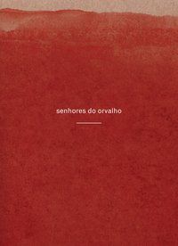 SENHORES DO ORVALHO - ROUMAIN, JACQUES