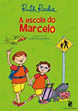 A ESCOLA DO MARCELO - ROCHA, RUTH