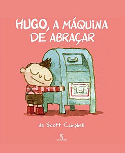 HUGO A MÁQUINA DE ABRAÇAR - CAMPBELL, SCOTT